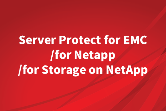 ServerProtect for EMC/for NetApp/for Storage on NetApp